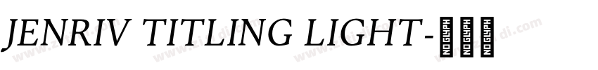 Jenriv Titling Light字体转换